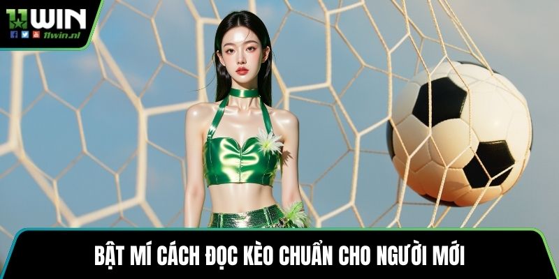 Bật mí cách đọc kèo chuẩn cho người mới