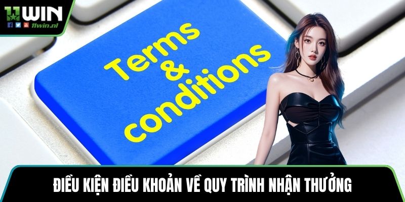 Điều kiện điều khoản về quy trình nhận thưởng