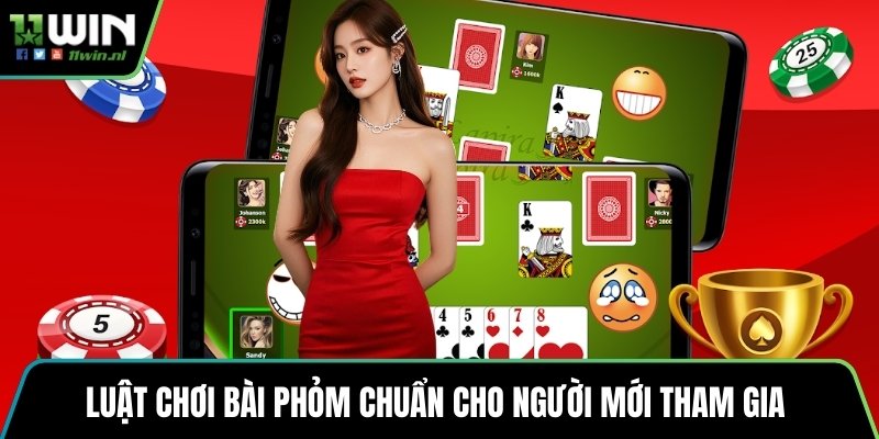 Luật chơi bài phỏm chuẩn cho người mới tham gia 